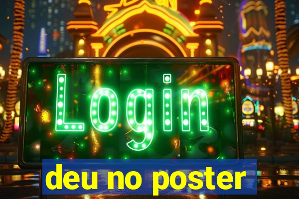 deu no poster